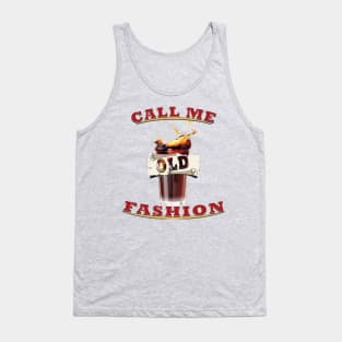 Call me old fashion Tank Top